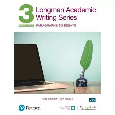 Longman Academic Writing Series: Paragrahs to Essays SB w/App, Online Practice &amp; Digital Resources (Lvl3)