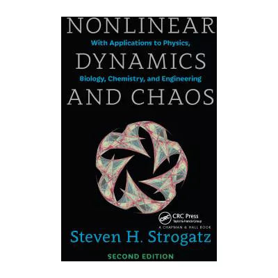 Nonlinear Dynamics and Chaos : With Applications to Physics, Biology, Chemistry, and Engineering