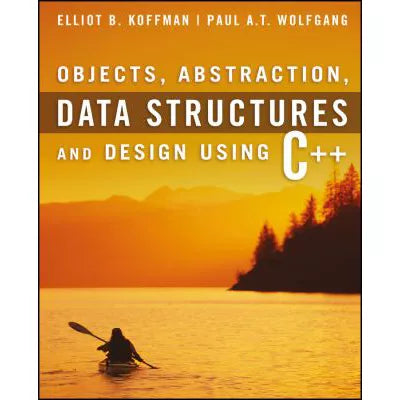 Objects, Abstraction, DS &amp; Design Using C++