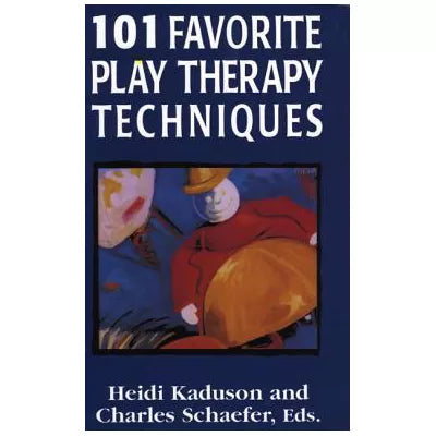101 Favorite Play Therapy Techniques : Volume 1