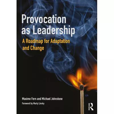 Provocation as Leadership : A Roadmap for Adaptation and Change