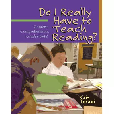 Do I Really Have to Teach Reading? : Content Comprehension, Grades 6-12