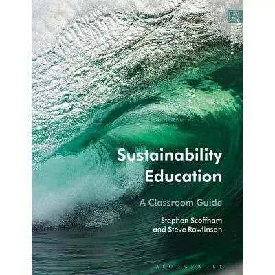 Sustainability Education : A Classroom Guide