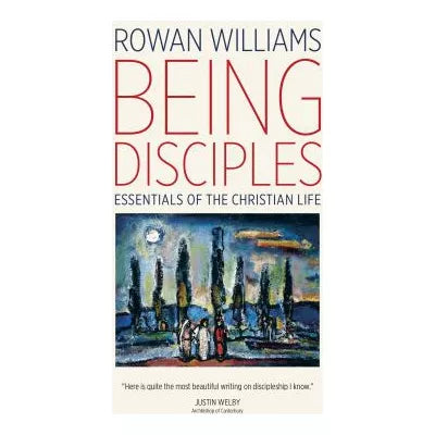 Being Disciples : Essentials of the Christian Life