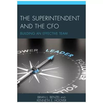 The Superintendent and the CFO : Building an Effective Team