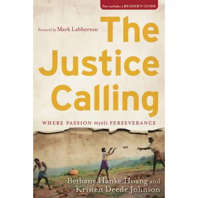 The Justice Calling : Where Passion Meets Perseverance
