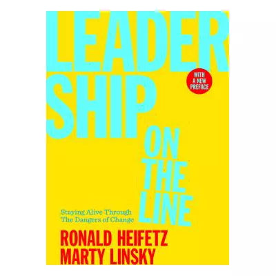 Leadership on the Line, with a New Preface by the Authors