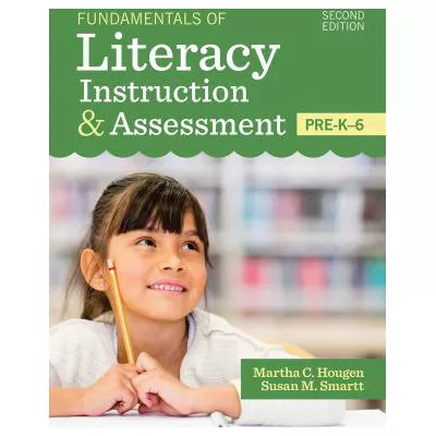 Fundamentals of Literacy Instruction &amp; Assessment, Pre-K-6
